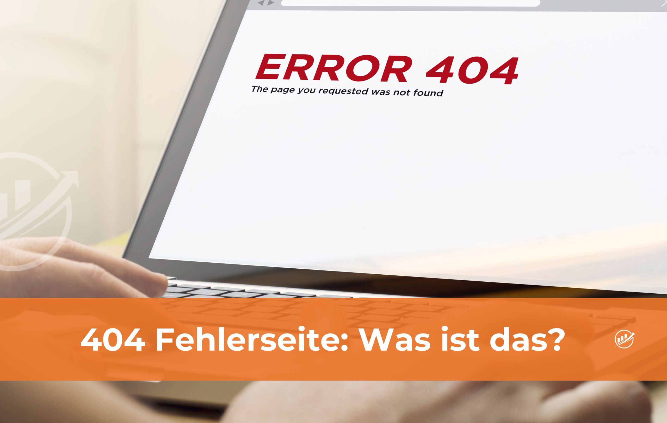 404 Fehlerseite: Was ist das?