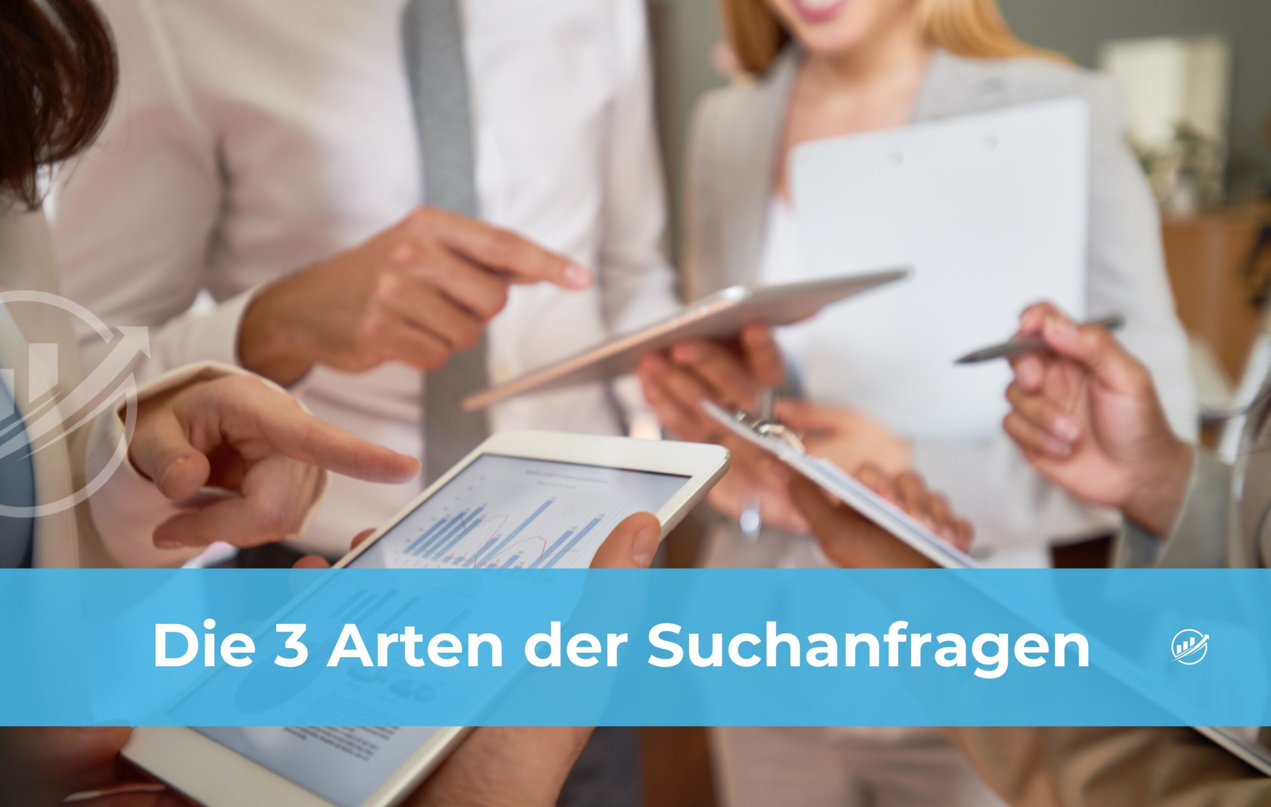 Die 3 Arten der Suchanfragen