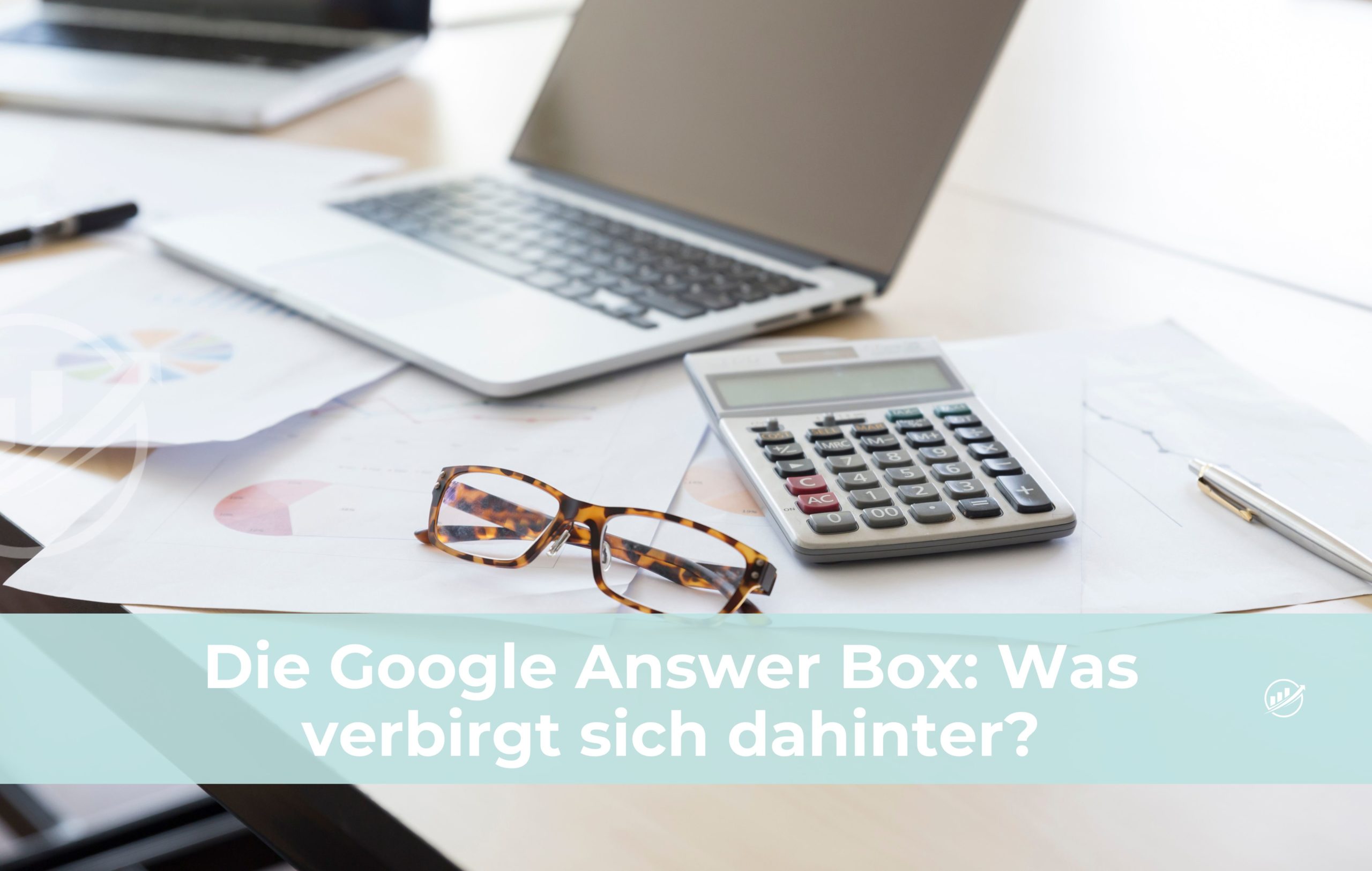 Die Google Answer Box: Was verbirgt sich dahinter?