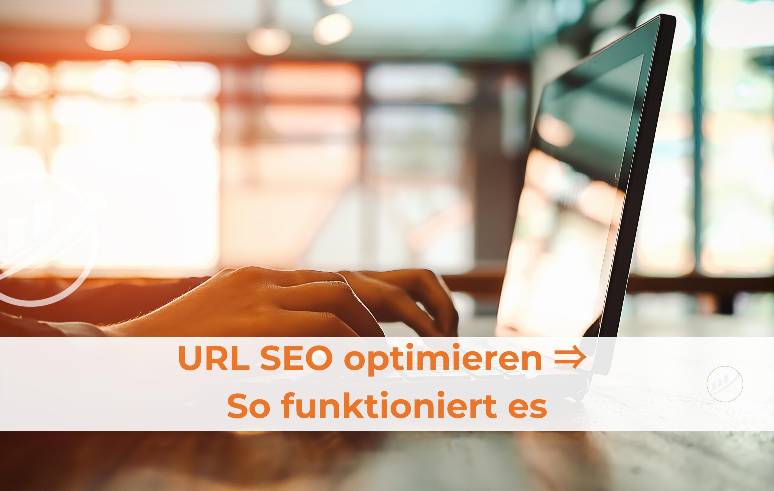 URL SEO optimieren: So funktioniert es