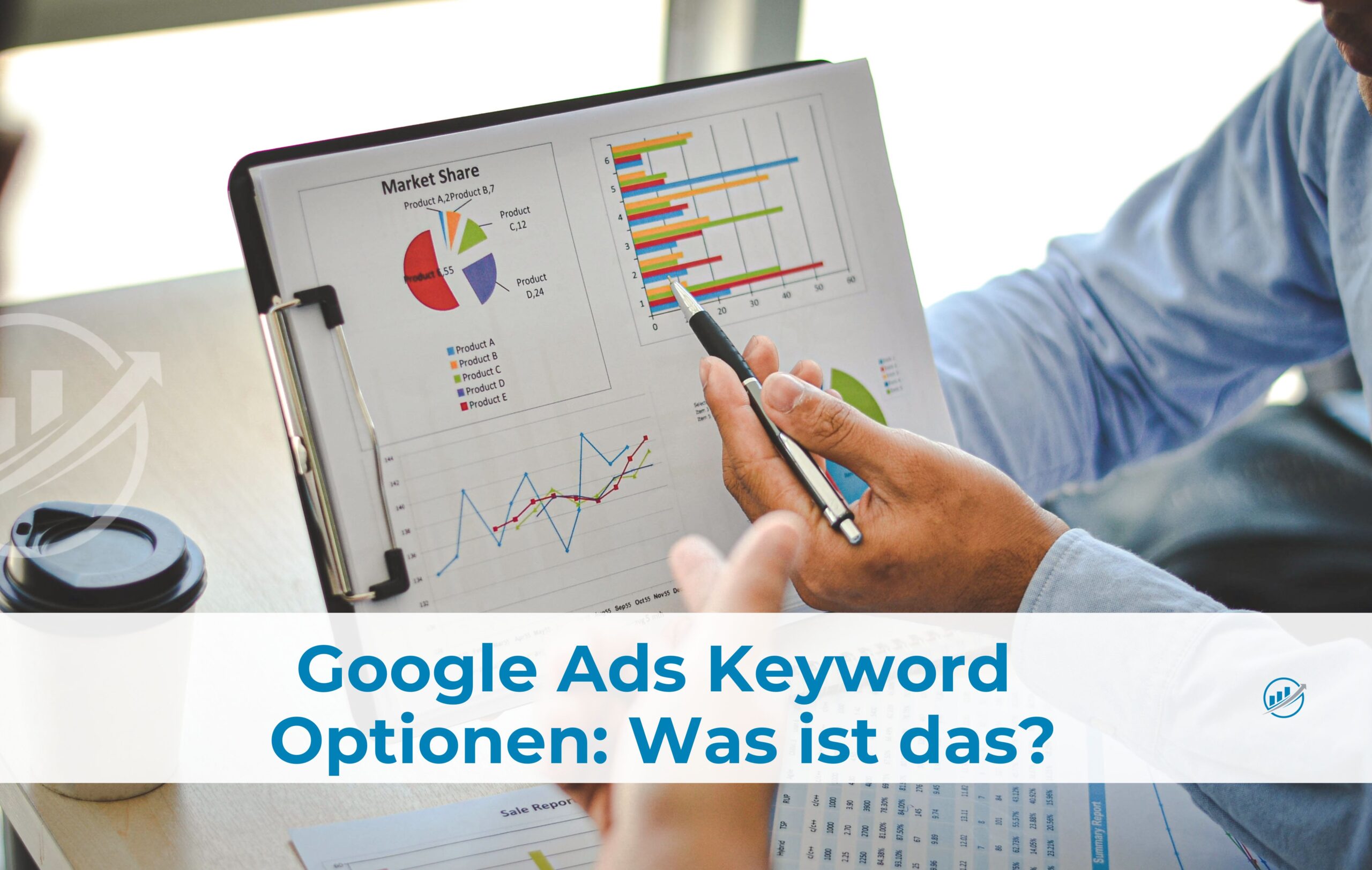 Google Ads Keyword Optionen: Was ist das?