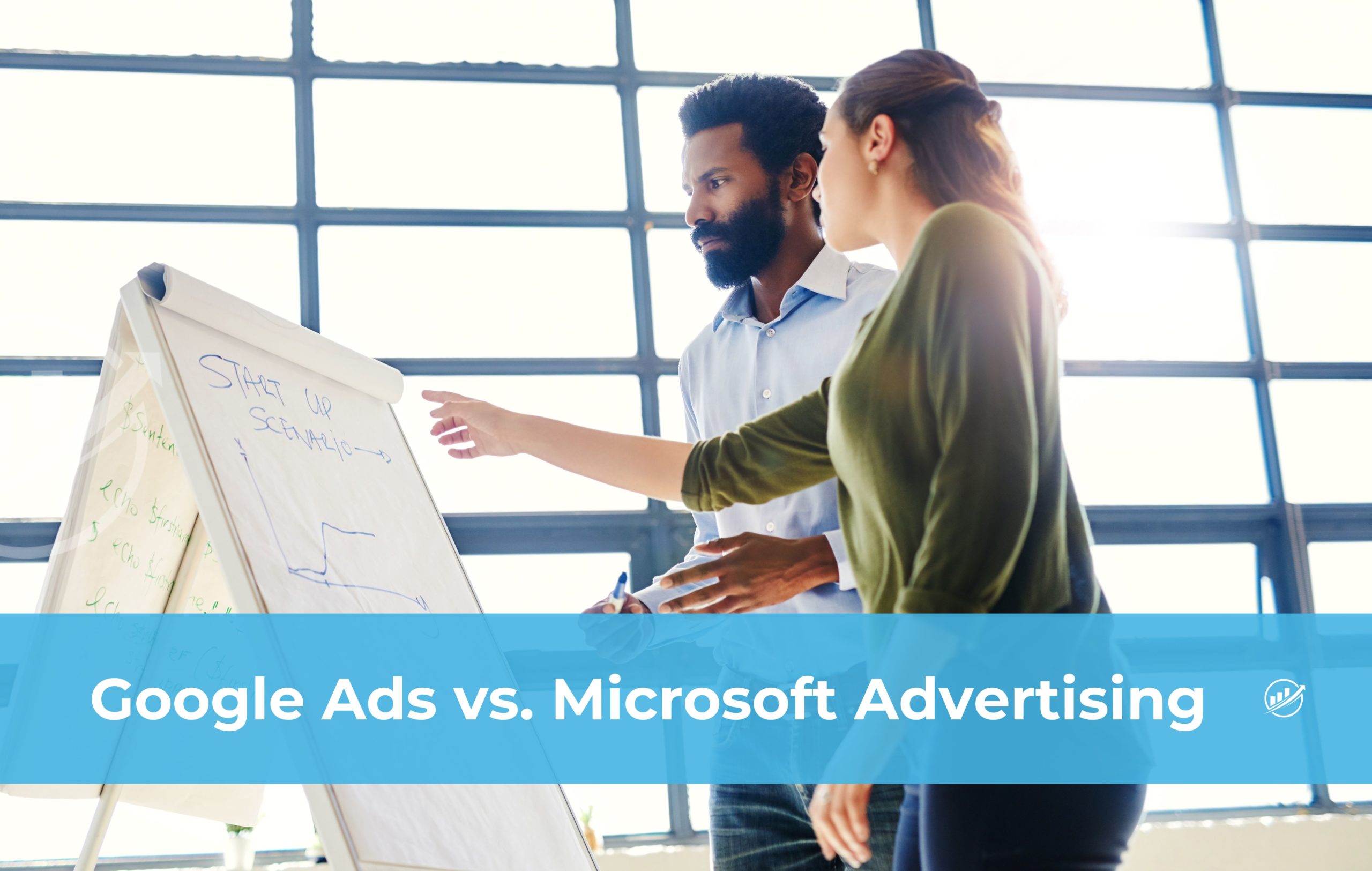 Google Ads vs. Microsoft Advertising