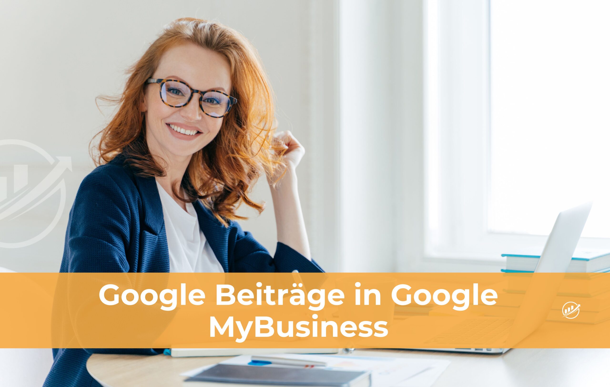 Google Beiträge in Google MyBusiness