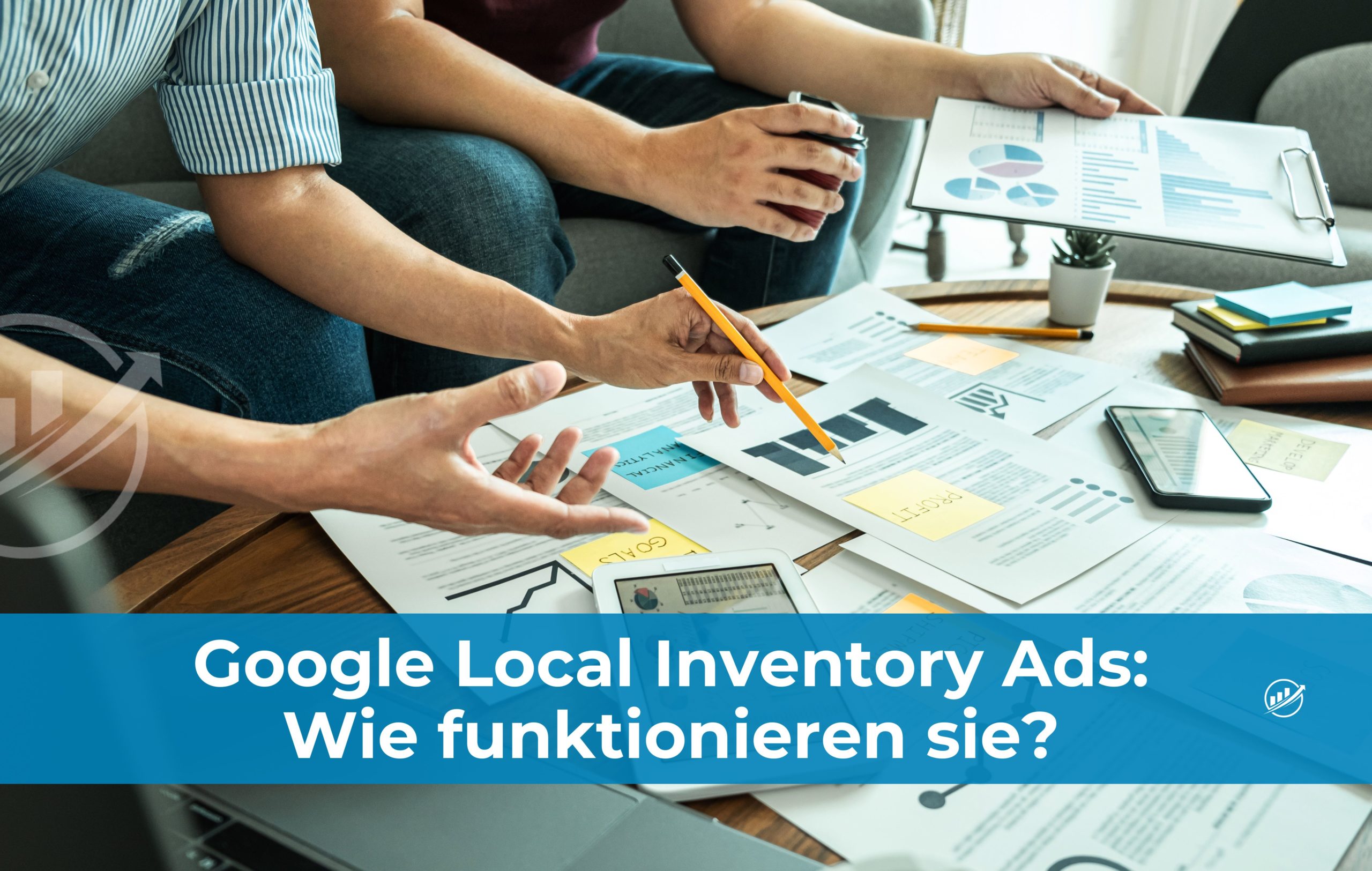 Google Local Inventory Ads: Wie funktionieren sie?