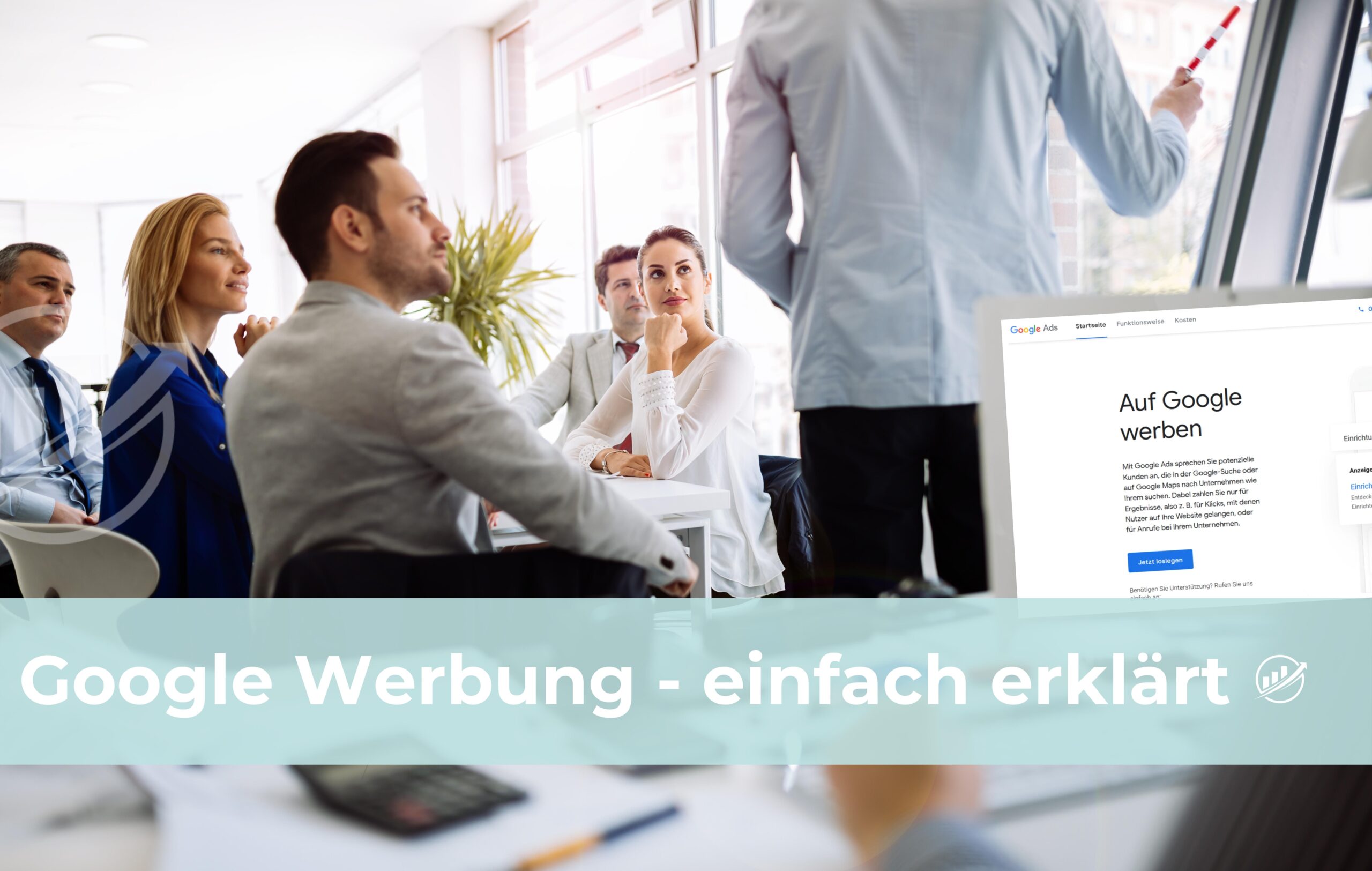 Google Werbung - einfach erklärt