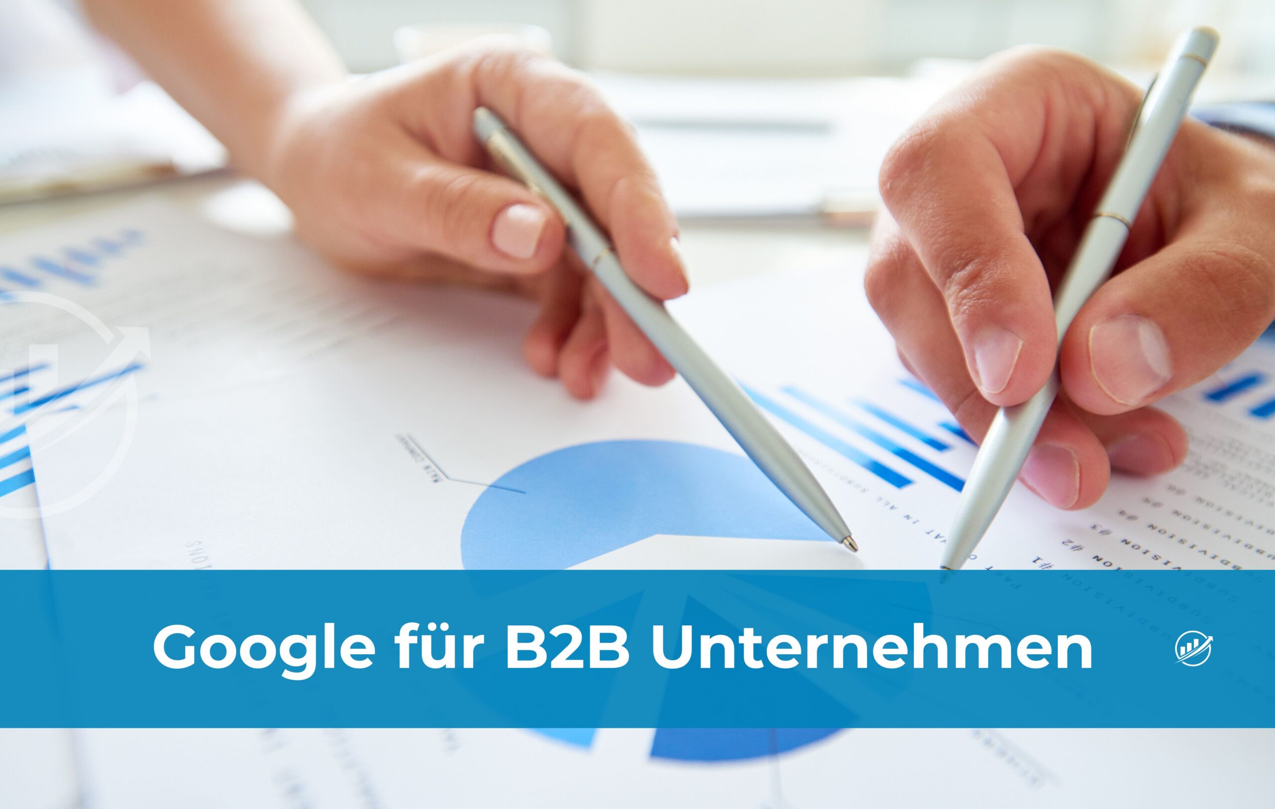 Google für B2B Unternehmen