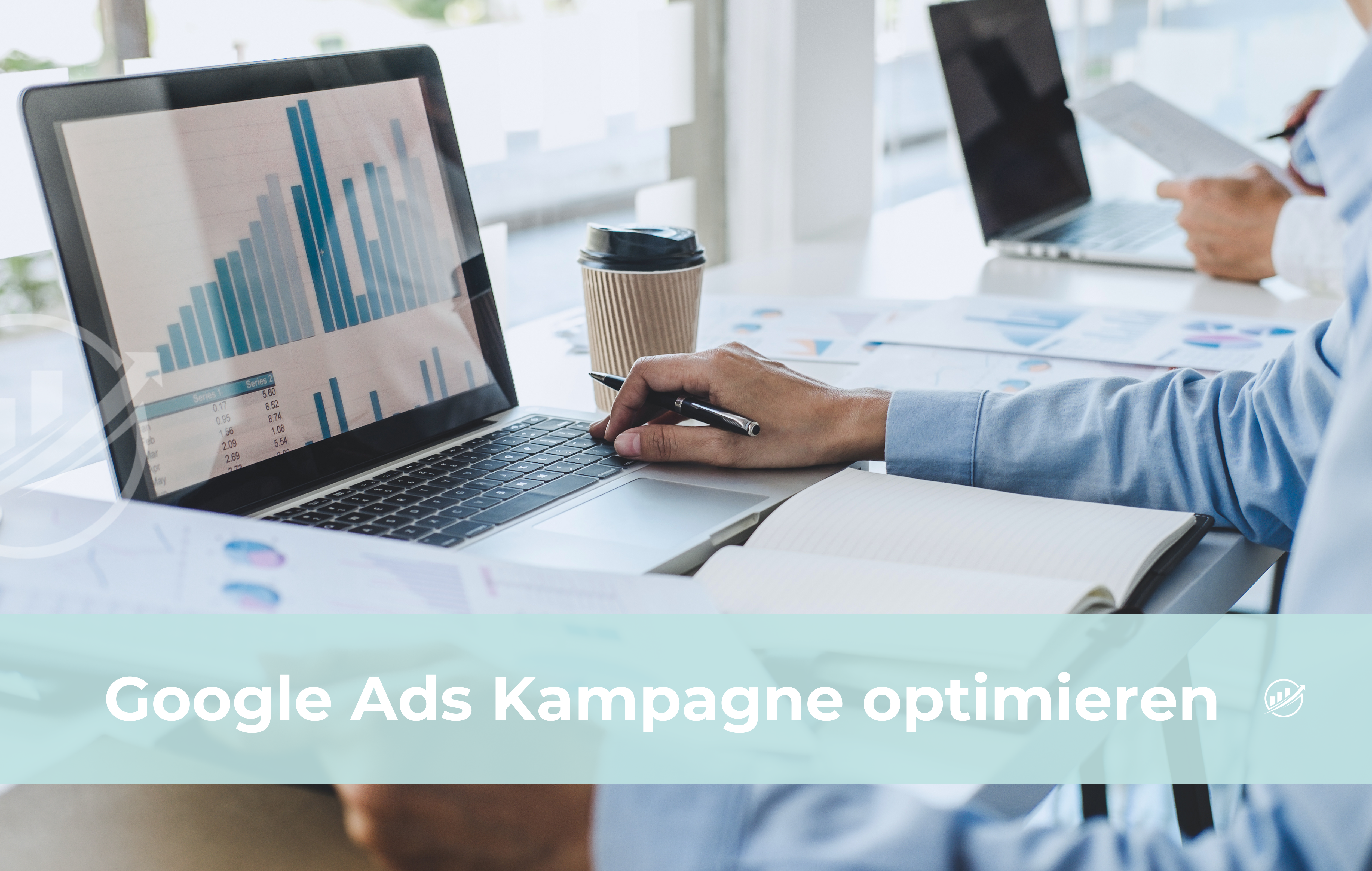 Google Ads Kampagnen optimieren