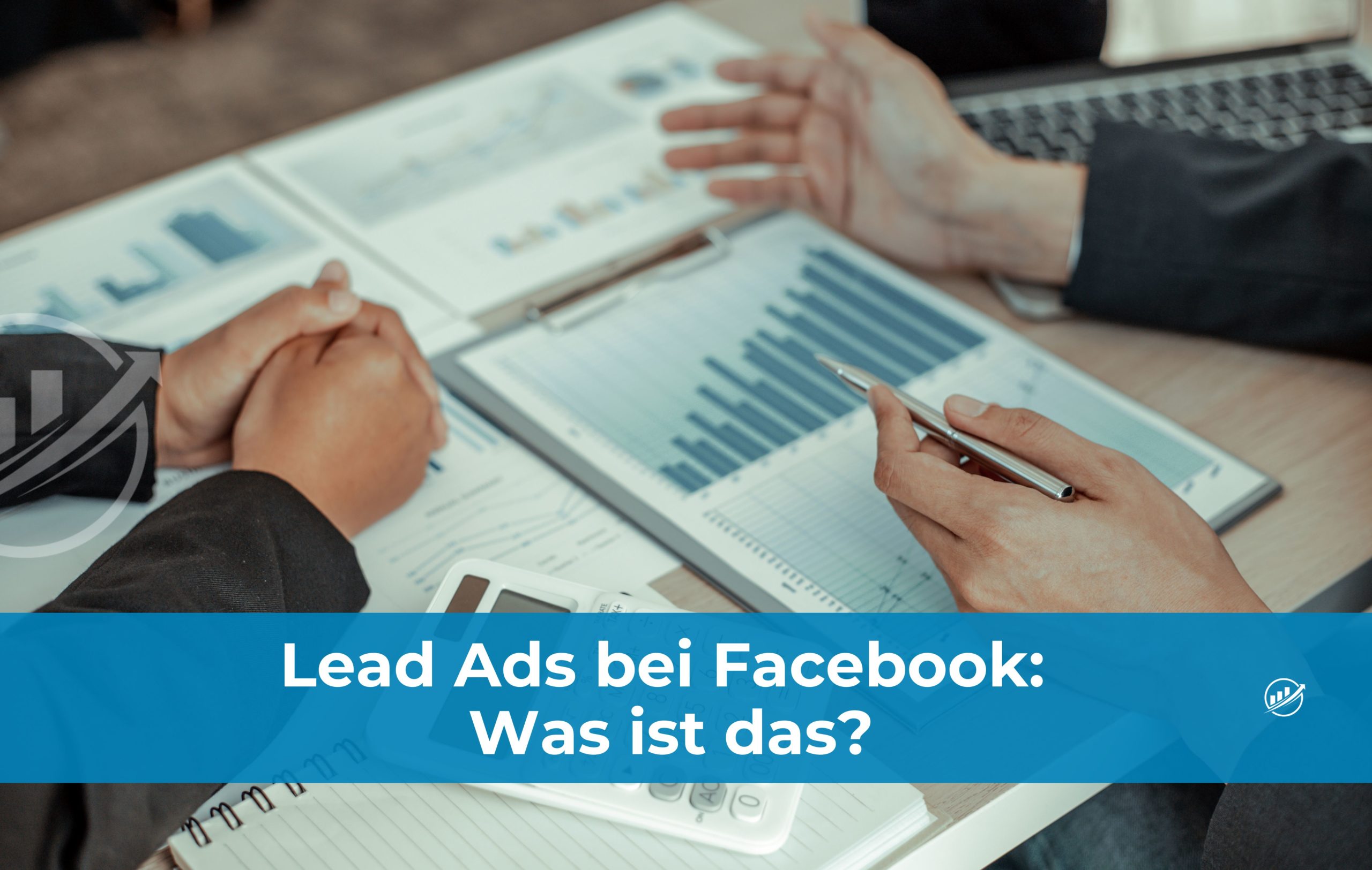 Lead Ads bei Facebook: Was ist das?
