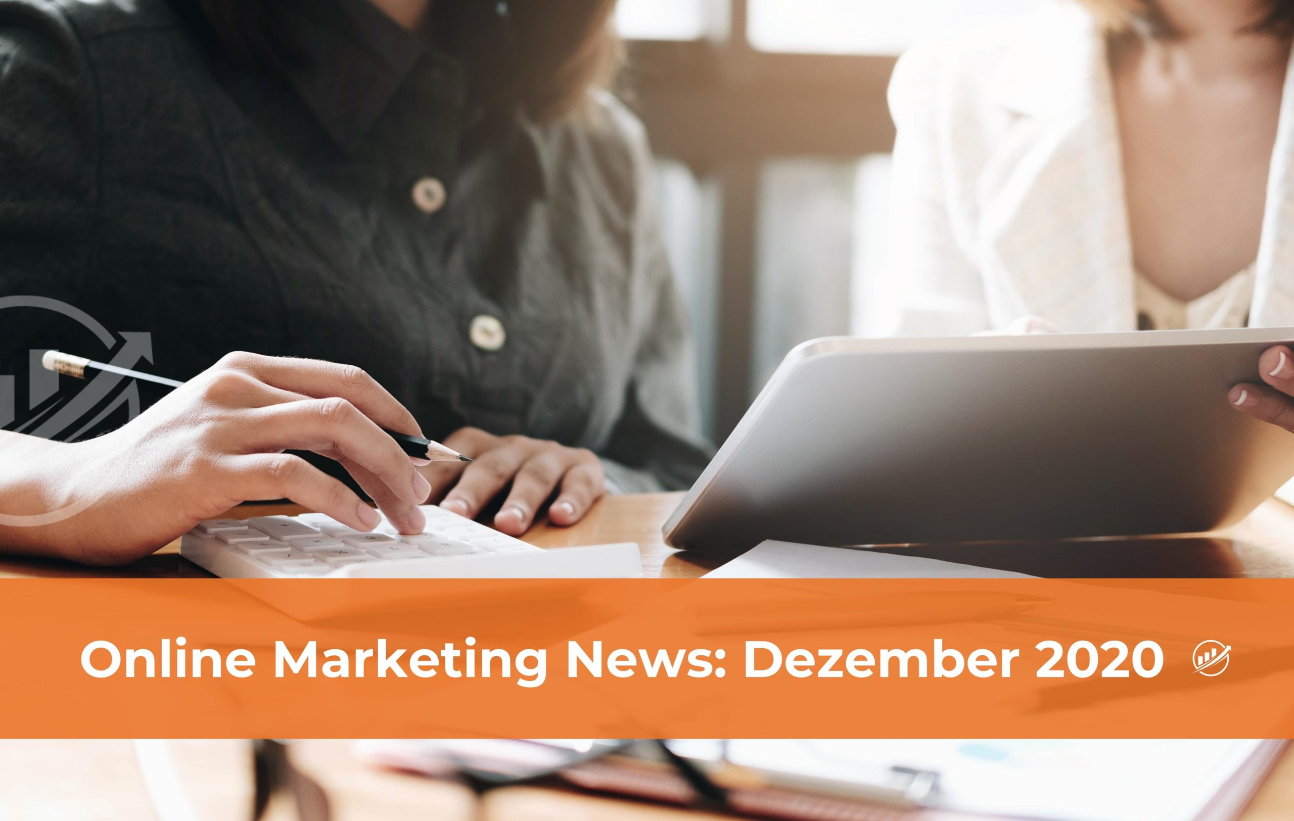 Online Marketing News: Dezember 2020