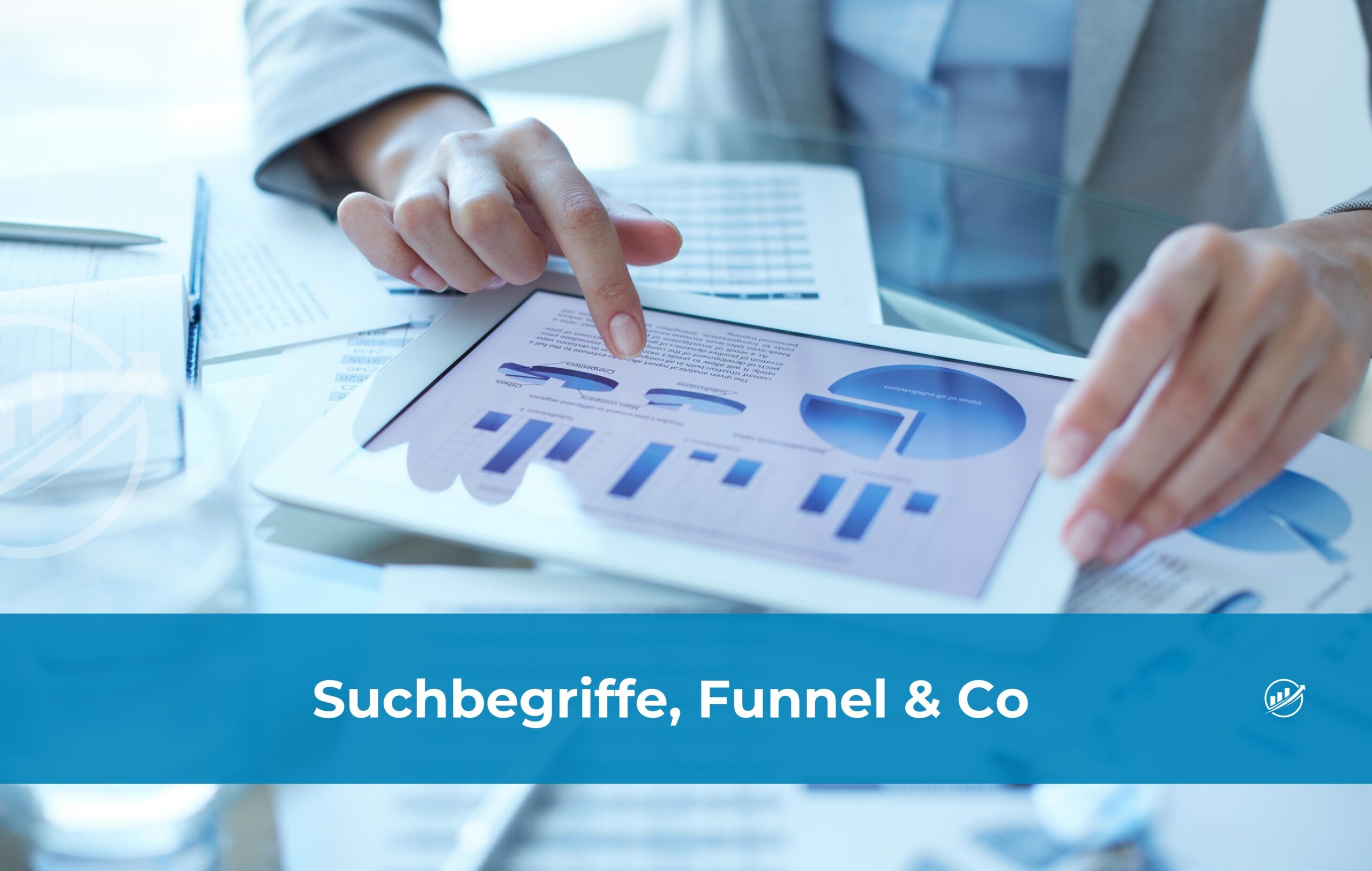 Suchbegriffe, Funnel & Co