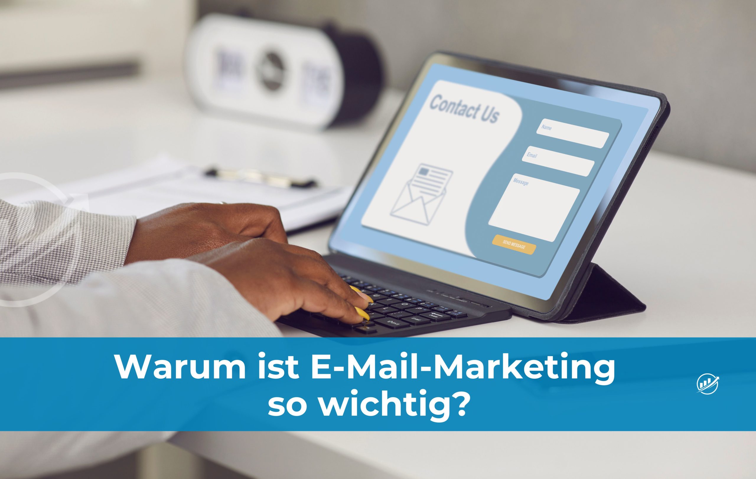 Warum ist E-Mail-Marketing so wichtig?