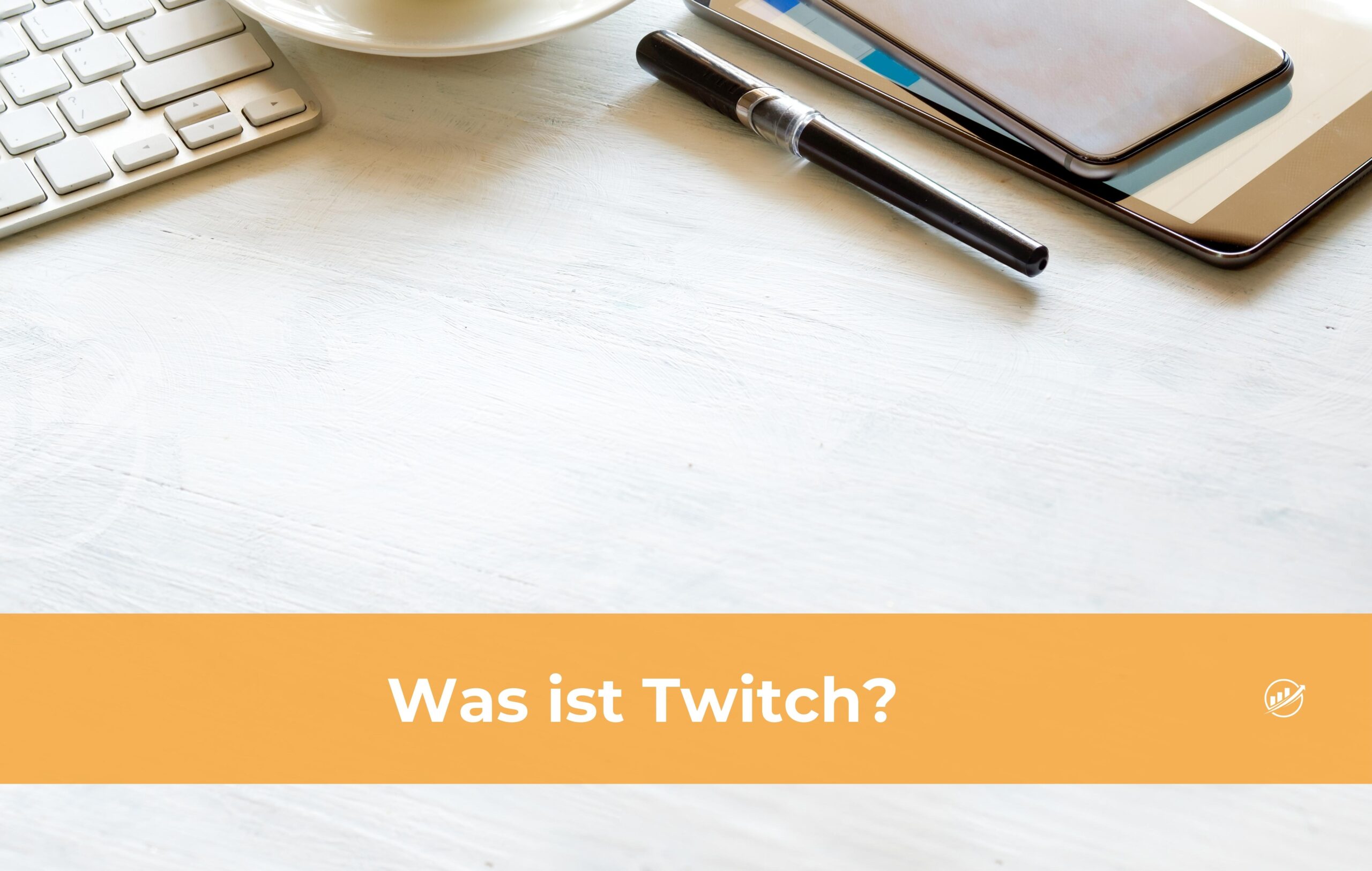 Was ist Twitch?