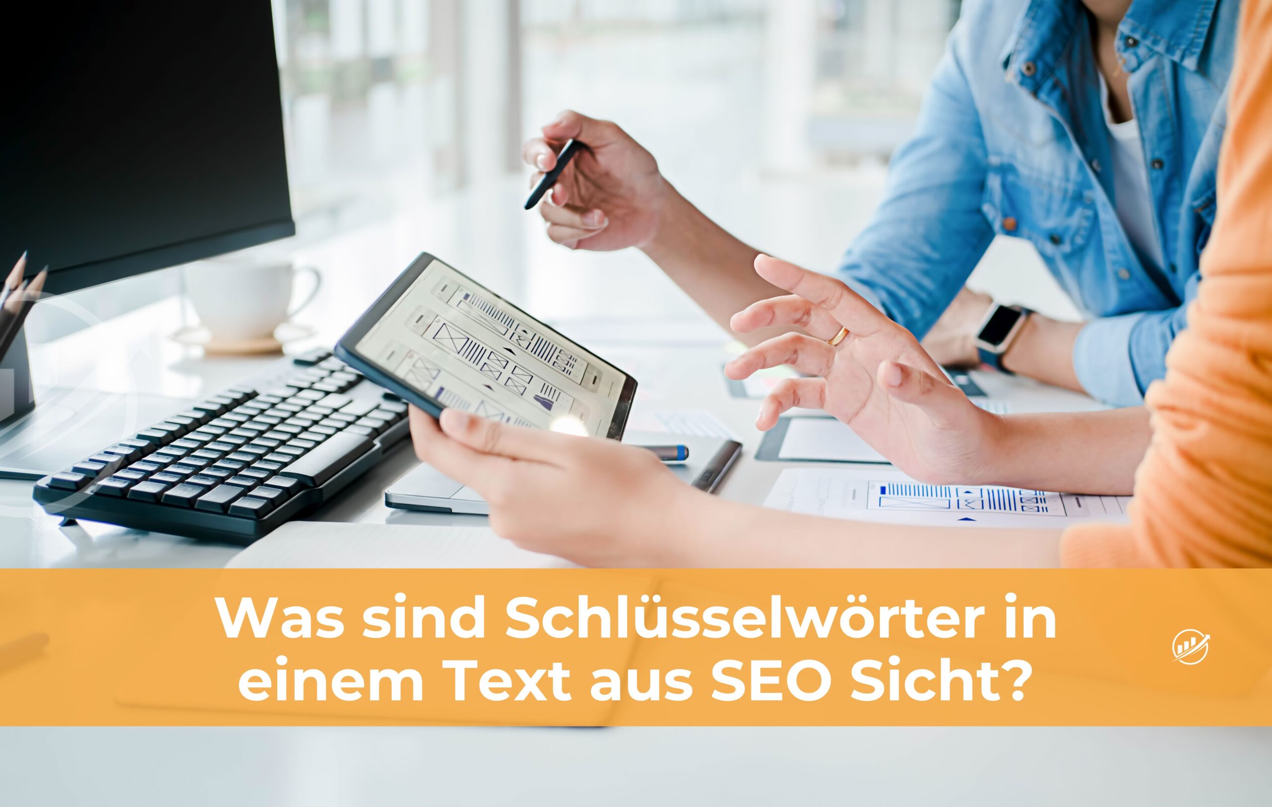 Was sind Schlüsselwörter in einem Text aus SEO Sicht?