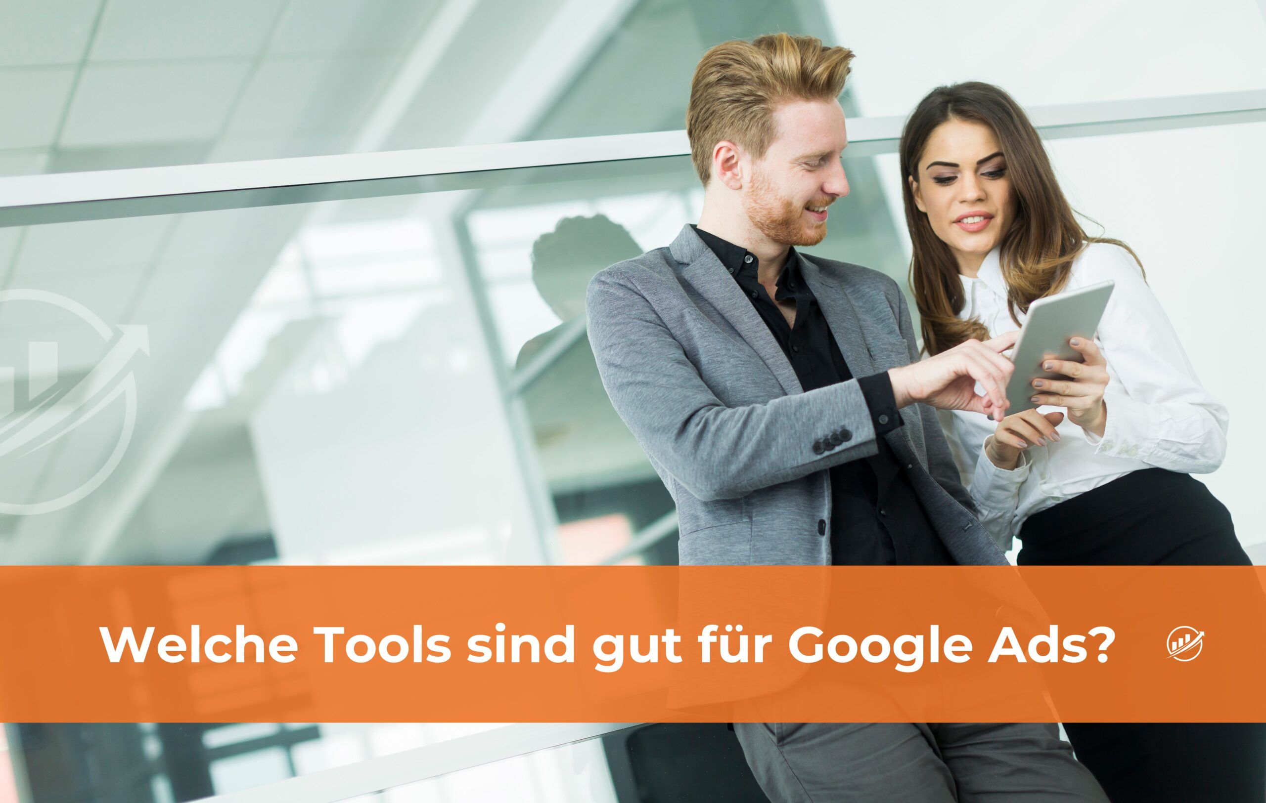 Welche Tools sind gut für Google Ads?