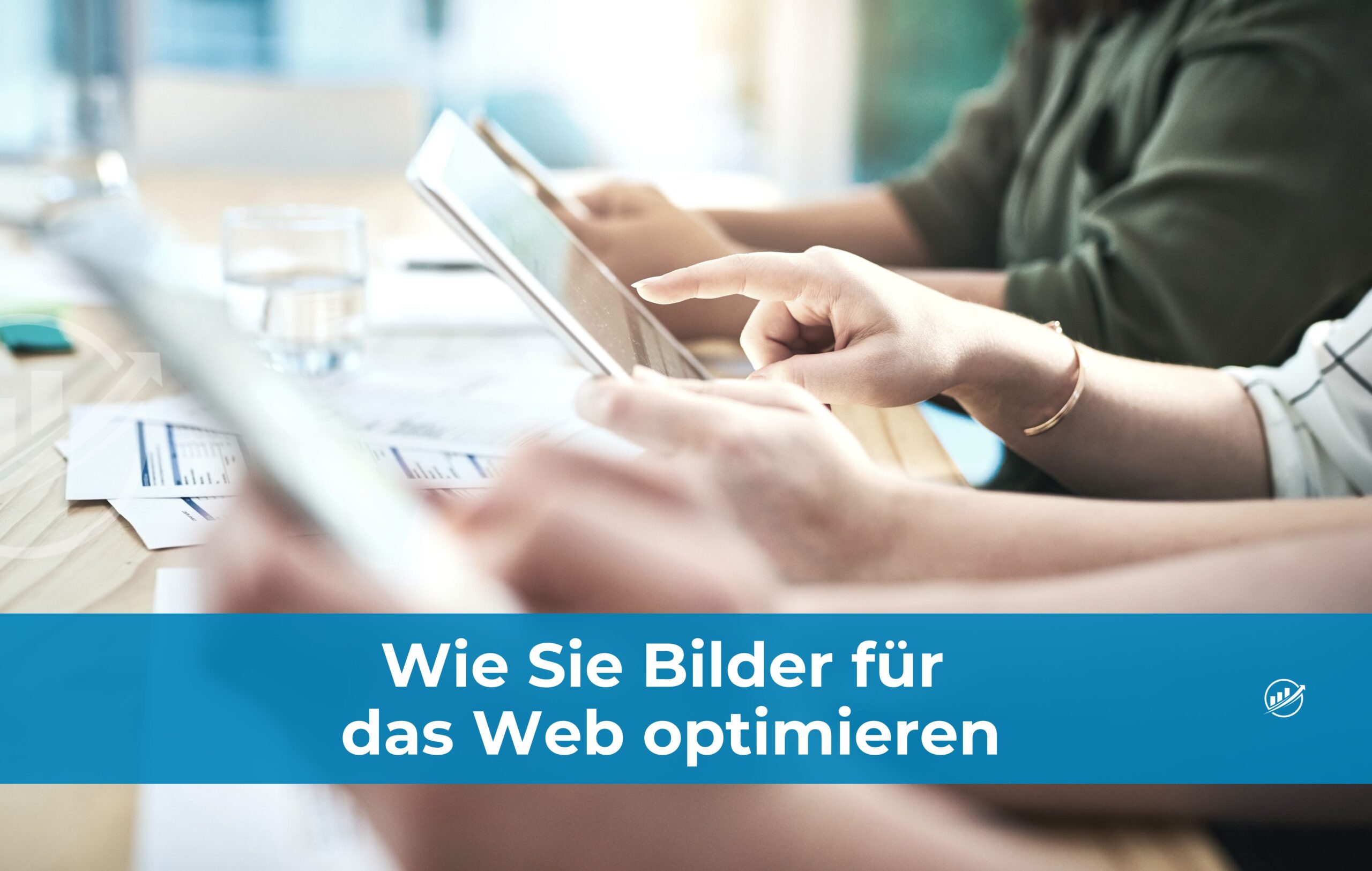 Wie Sie Bilder für das Web optimieren