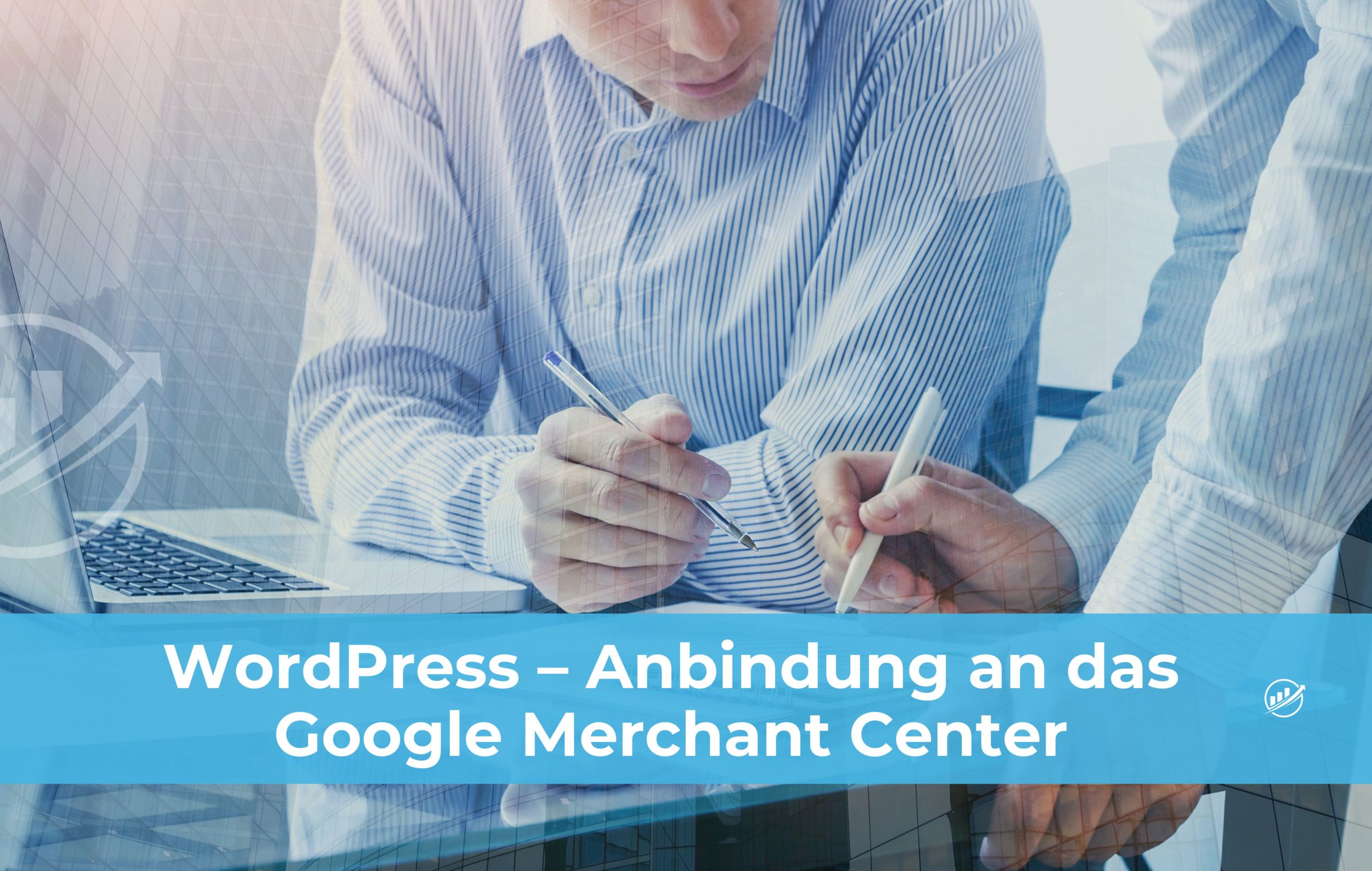 WordPress – Anbindung an das Google Merchant Center