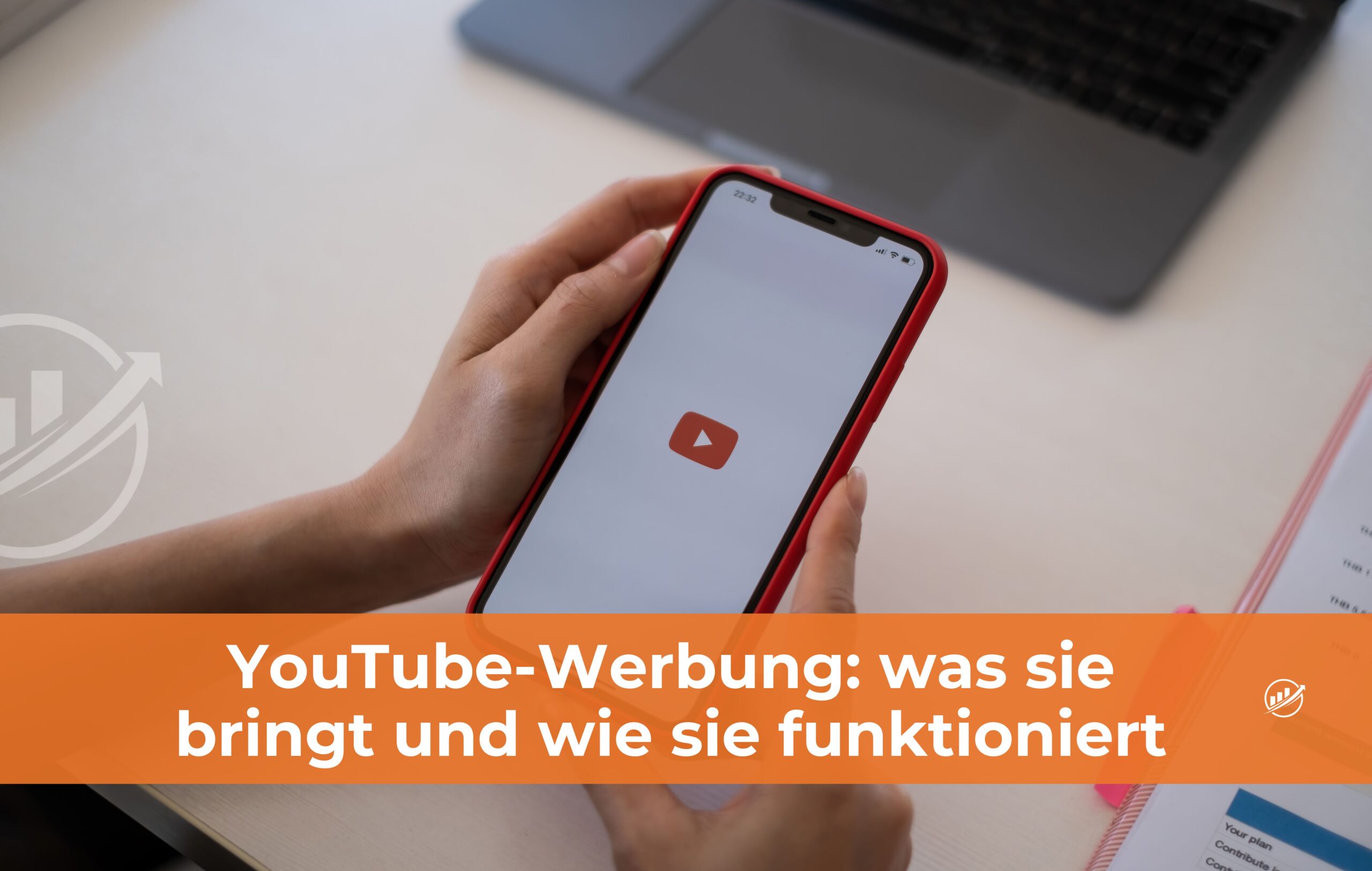 YouTube-Werbung: was sie bringt und wie sie funktioniert