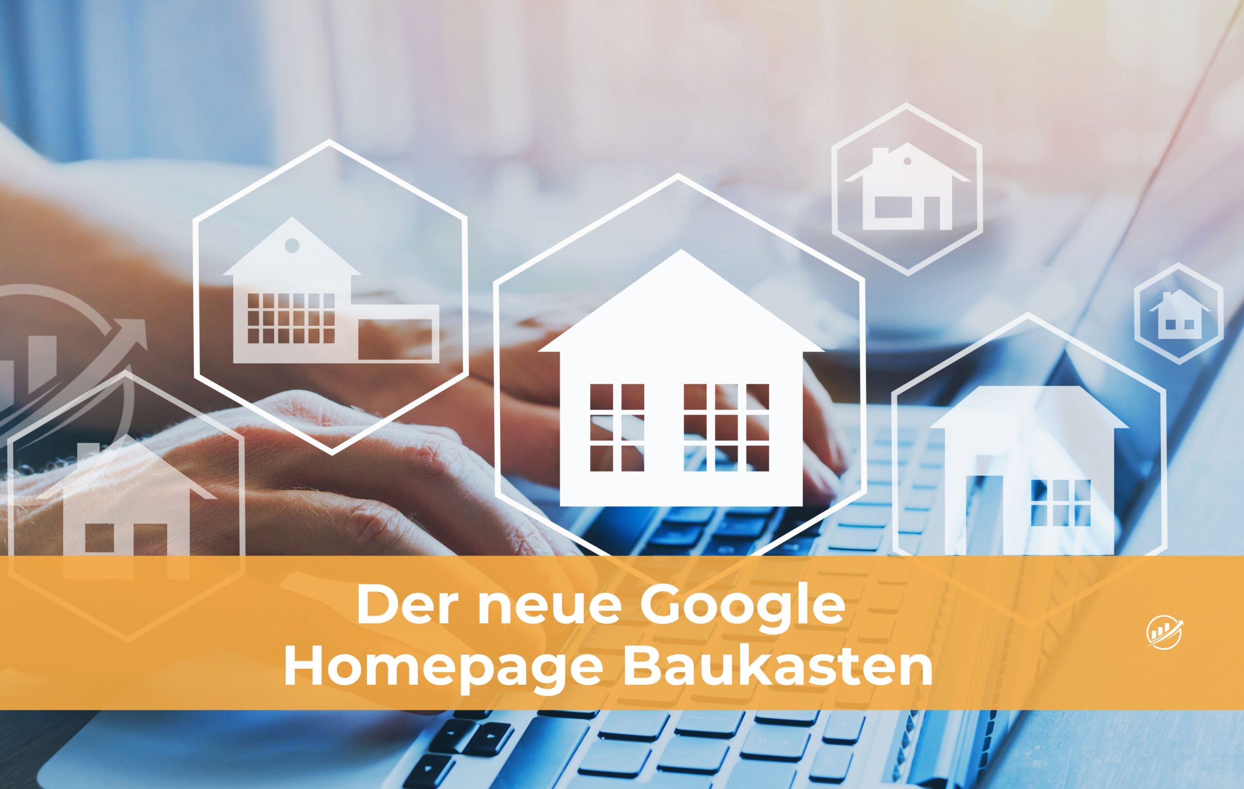 Der neue Google Homepage Baukasten